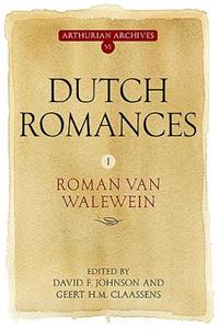 Dutch Romances: I. Roman Van Walewein