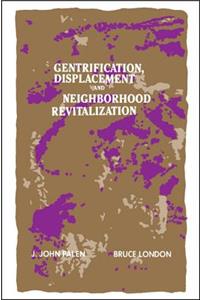 Gentrification, Displacement, and Neighborhood Revitalization