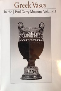 Greek Vases in the J.Paul Getty Museum