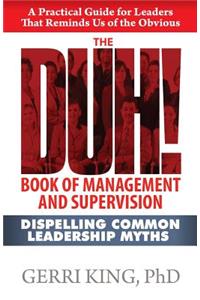 The DUH! Book of Management and Supervision