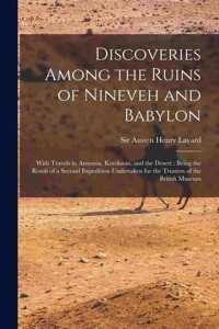 Discoveries Among the Ruins of Nineveh and Babylon