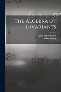 The Algebra of Invariants