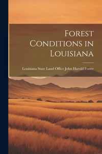 Forest Conditions in Louisiana