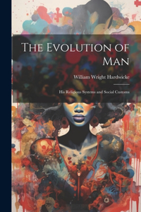 The Evolution of Man