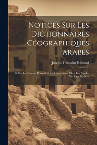 Notices Sur Les Dictionnaires Géographiques Arabes