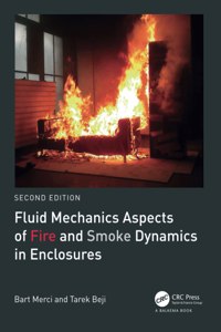 Fluid Mechanics Aspects of Fire and Smoke Dynamics in Enclosures