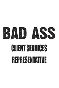 Bad Ass Client Services Representative
