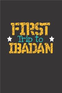 First Trip To Ibadan