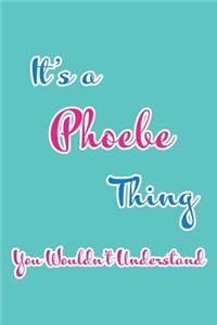 It's a Phoebe Thing You Wouldn't Understand