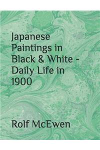 Japanese Paintings in Black & White - Daily Life in 1900