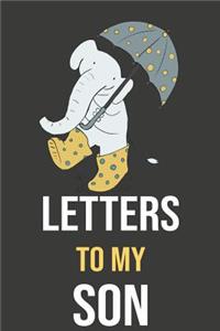 Letters To My Son