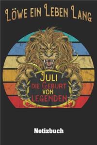 Löwe ein Leben lang - Juli Die Geburt von Legenden Notizbuch