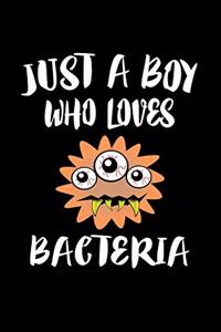 Just A Boy Who Loves Bacteria