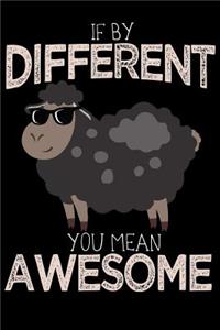 If By Different You Mean Awesome