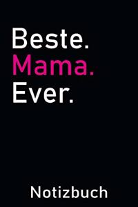 Beste Mama Ever Notizbuch