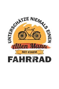 Unterschätze niemals einen alten Mann mit einem Fahrrad