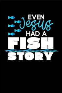 Even Jesus Had A Fish Story