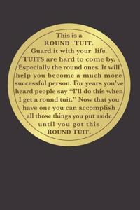 This Is a Round Tuit.