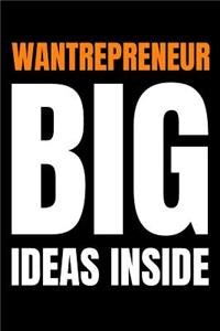 Entrepreneur Notebook Wantrepreneur - Big Ideas Inside