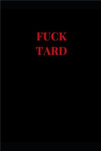 Fuck Tard