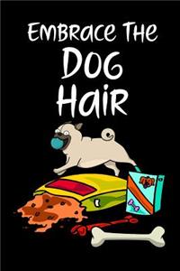 Embrace the Dog Hair