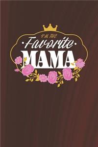 I'm The Favorite Mama