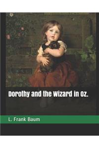 Dorothy and the Wizard in Oz.