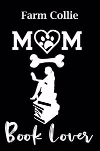 Farm Collie Mom Book Lover