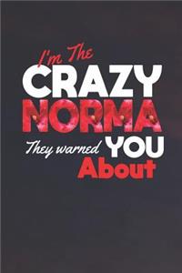 I'm The Crazy Norma They Warned You About