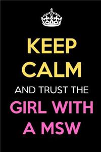 Keep Calm And Trust The Girl With A MSW