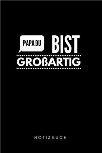 Papa du bist großartig Notizbuch