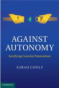 Against Autonomy