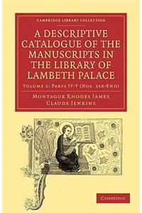Descriptive Catalogue of the Manuscripts in the Library of Lambeth Palace
