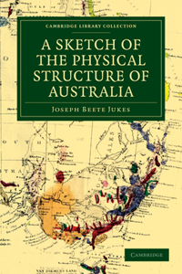 Sketch of the Physical Structure of Australia