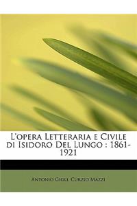 L'Opera Letteraria E Civile Di Isidoro del Lungo