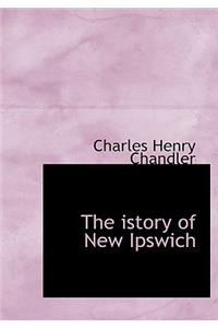 The Istory of New Ipswich