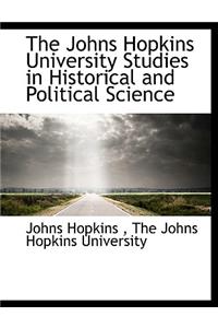 The Johns Hopkins University Studies in Historical and Political Science