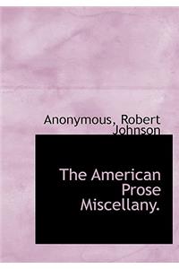 The American Prose Miscellany.
