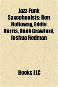 Jazz-Funk Saxophonists