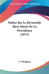 Notice Sur La Reverende Mere Marie De La Providence (1873)