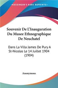Souvenir De L'Inauguration Du Musee Ethnographique De Neuchatel