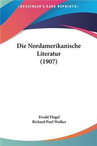 Die Nordamerikanische Literatur (1907)