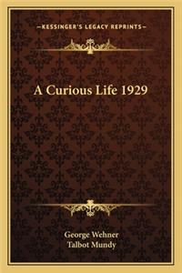 Curious Life 1929