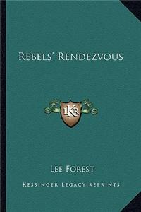 Rebels' Rendezvous