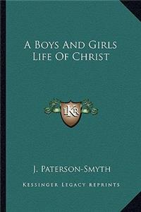 Boys and Girls Life of Christ