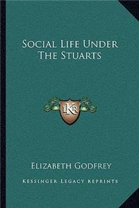 Social Life Under The Stuarts