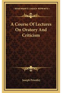 A Course of Lectures on Oratory and Criticism