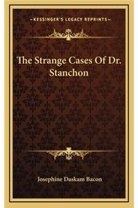 The Strange Cases Of Dr. Stanchon