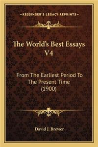 The World's Best Essays V4: From The Earliest Period To The Present Time (1900)