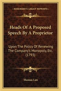 Heads of a Proposed Speech by a Proprietor